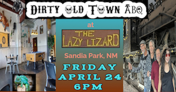 Dirty Old Town at Lazy Lizard